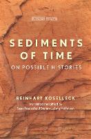 Sediments of Time: On Possible Histories - Cultural Memory in the Present (Hardback)