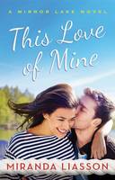 This Love of Mine - A Mirror Lake Novel 2 (Paperback)