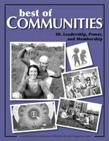 Best of Communities: III: Leadership, Power, and Membership - Best of Communities III. (Paperback)