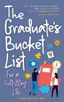 The Graduate's Bucket List: For a Fulfilling Life (Paperback)