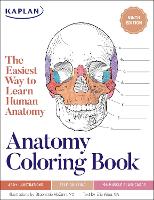 Anatomy Coloring Book with 450+ Realistic Medical Illustrations with Quizzes for Each + 96 Perforated Flashcards of Muscle Origin, Insertion, Action, and Innervation - Kaplan Test Prep (Paperback)