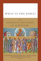 What is the Bible?: The Patristic Doctrine of Scripture (Hardback)