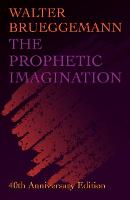 The Prophetic Imagination: 40th Anniversary Edition (Paperback)