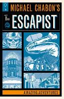 Michael Chabon's The Escapists: Amazing Adventures (Paperback)