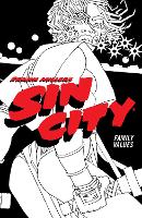 Frank Miller's Sin City Volume 5: Family Values: (Fourth Edition) (Paperback)
