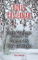 Boris Pasternak: Doctor Zhivago Chapter 17, Poems by Yuri Zhivago (Paperback)