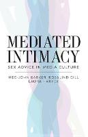 Mediated Intimacy: Sex Advice in Media Culture (Hardback)