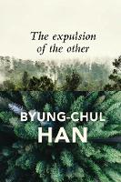 The Expulsion of the Other: Society, Perception and Communication Today (Paperback)