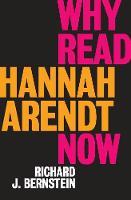 Why Read Hannah Arendt Now? (Paperback)