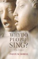 Why Do People Sing?: On Voice (Paperback)