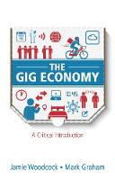 The Gig Economy - A Critical Introduction