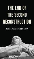 The End of the Second Reconstruction (Paperback)
