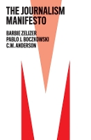 The Journalism Manifesto - The Manifesto Series (Hardback)