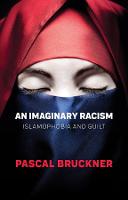 An Imaginary Racism: Islamophobia and Guilt (Paperback)