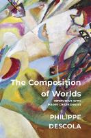 The Composition of Worlds: Interviews with Pierre Charbonnier (Hardback)
