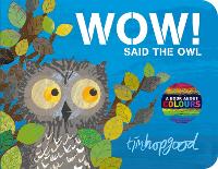 WOW Said the Owl: A first book of colours (Board book)