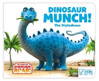 Dinosaur Munch! The Diplodocus - The World of Dinosaur Roar! (Board book)