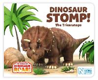 Dinosaur Stomp! The Triceratops - The World of Dinosaur Roar! (Board book)