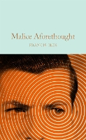 Malice Aforethought - Macmillan Collector's Library (Hardback)