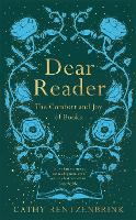 Dear Reader: The Comfort and Joy of Books (Hardback)