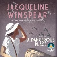 A Dangerous Place - A Maisie Dobbs Mystery 11 (CD-Audio)