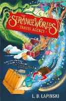 The Strangeworlds Travel Agency: Book 1 - The Strangeworlds Travel Agency (Paperback)