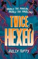 Twice Hexed: Double the Powers, Double the Problems - Hexed (Paperback)