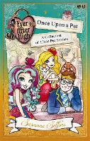 Ever After High: Once Upon a Pet: A Collection of Little Pet Stories - Ever After High (Paperback)
