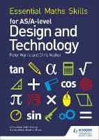 Essential Maths Skills for AS/A Level Design and Technology - Essential Maths Skills (Paperback)
