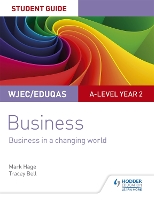 WJEC/Eduqas A-level Year 2 Business Student Guide 4: Business in a Changing World