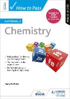 How to Pass National 5 Chemistry, Second Edition