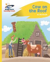 Reading Planet - Cow on the Roof - Yellow: Rocket Phonics - Rising Stars Reading Planet (Paperback)