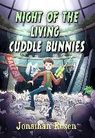 Night of the Living Cuddle Bunnies Volume 1: Devin Dexter #1 - Devin and Dexter (Hardback)