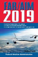 FAR/AIM 2019: Up-to-Date FAA Regulations / Aeronautical Information Manual - FAR/AIM Federal Aviation Regulations (Paperback)