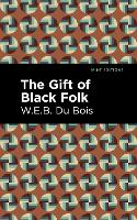 The Gift of Black Folk - Mint Editions (Hardback)