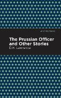 The Prussian Officer and Other Stories - Mint Editions (Hardback)