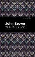 John Brown - Mint Editions (Black Narratives) (Paperback)
