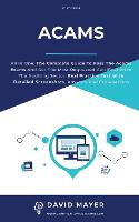 Acams: All In One, The Complete Guide To Pass The Acams Exams And Get The Most Requested Certification In the Auditing Sector. Real Practice Test With Detailed Screenshots, Answers And Explanations (Paperback)