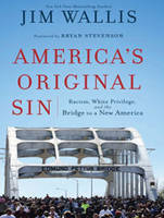 America's Original Sin: Racism, White Privilege, and the Bridge to a New America (CD-Audio)