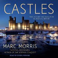 Castles: Their History and Evolution in Medieval Britain (CD-Audio)