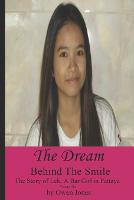 Behind the Smile: Vol. 6: The Dream - The Story of Lek, a Bar Girl in Pattaya (Paperback)