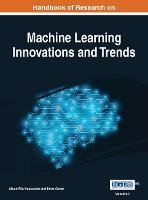 Handbook of Research on Machine Learning Innovations and Trends - Advances in Computational Intelligence and Robotics (Hardback)