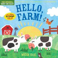 Indestructibles: Hello, Farm!: Chew Proof · Rip Proof · Nontoxic · 100% Washable (Book for Babies, Newborn Books, Safe to Chew) (Paperback)
