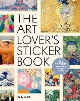 The Art Lover's Sticker Book: 350 Stickers from Artists Throughout History (Hardback)