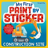 My First Paint by Sticker: Construction Site (Paperback)