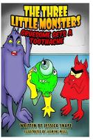 Three Little Monsters in Gruesome Gets a Toothache: Volume 2 (Paperback)