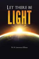 Let there be Light: And There Was Light (Paperback)
