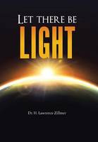Let there be Light: And There Was Light (Hardback)