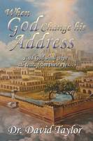 When God Change His Address: And God Shall Wipe All Tears from Their Eyes . . . (Paperback)