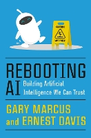 Rebooting AI: Building Artificial Intelligence We Can Trust (Hardback)